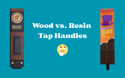 Wooden vs. Resin Tap Handles:  Which Is Right for Your Brand?